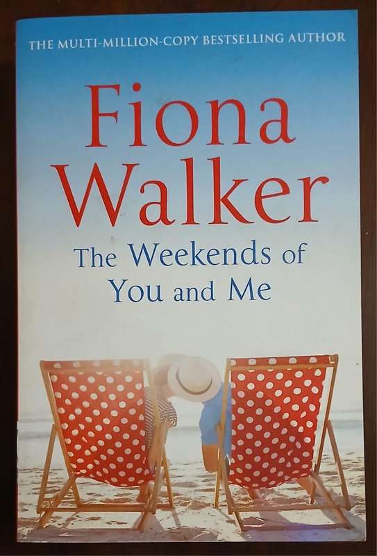 The Weekends of You and Me ~ Fiona Walker
