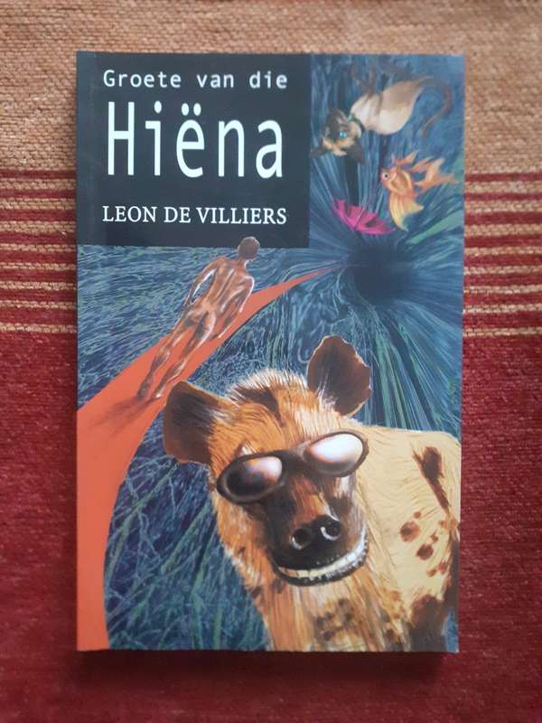 Groete van die Hiena ~ Leon de Villiers
