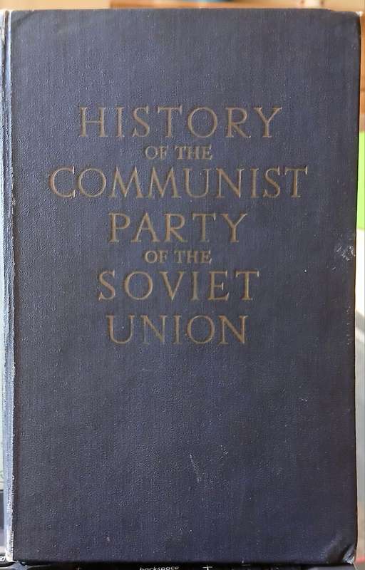 History of the Communist Party of the Soviet Union ~ Translated from Russian by Andrew Rothstein