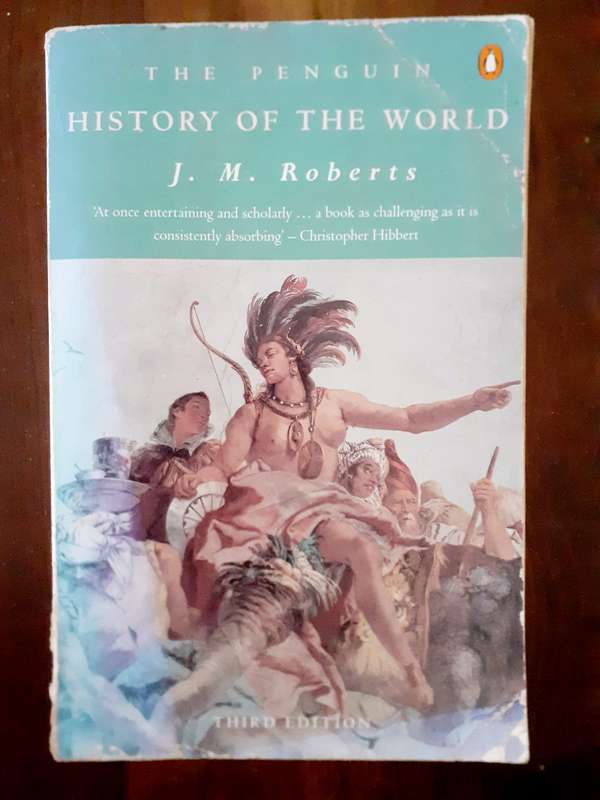 The Penguin History of the World ~  J M Roberts
