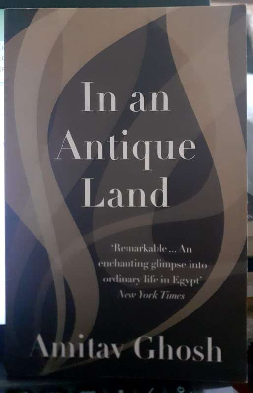 In an Antique Land ~ Amitav Ghosh
