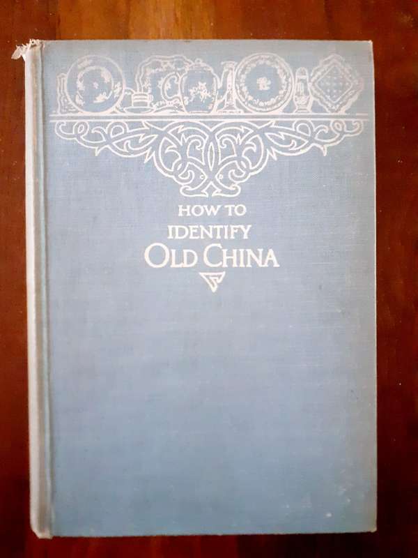 How to Identify Old China ~ Mrs Willoughby Hodgson