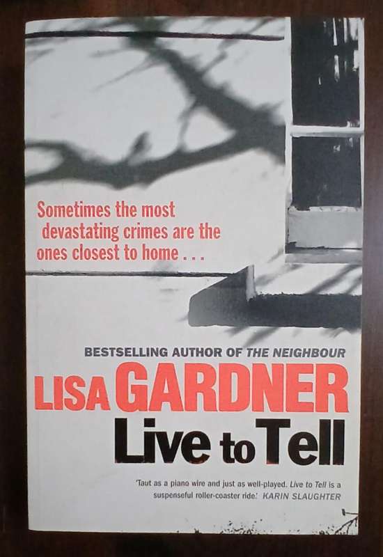 Live to Tell ~ Lisa Gardner
