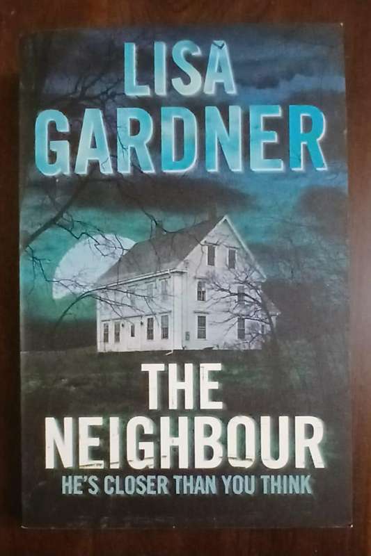 The Neighbour ~ Lisa Gardner