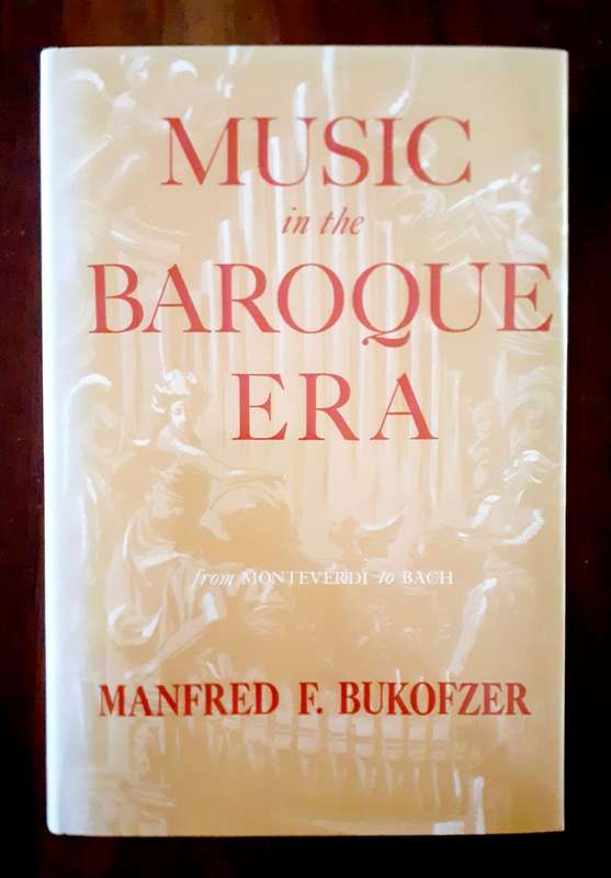 Music in the Baroque Era ~ Manfred F Bukofzer