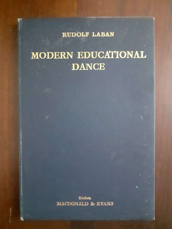 Modern Educational Dance ~ Rudolf Laban