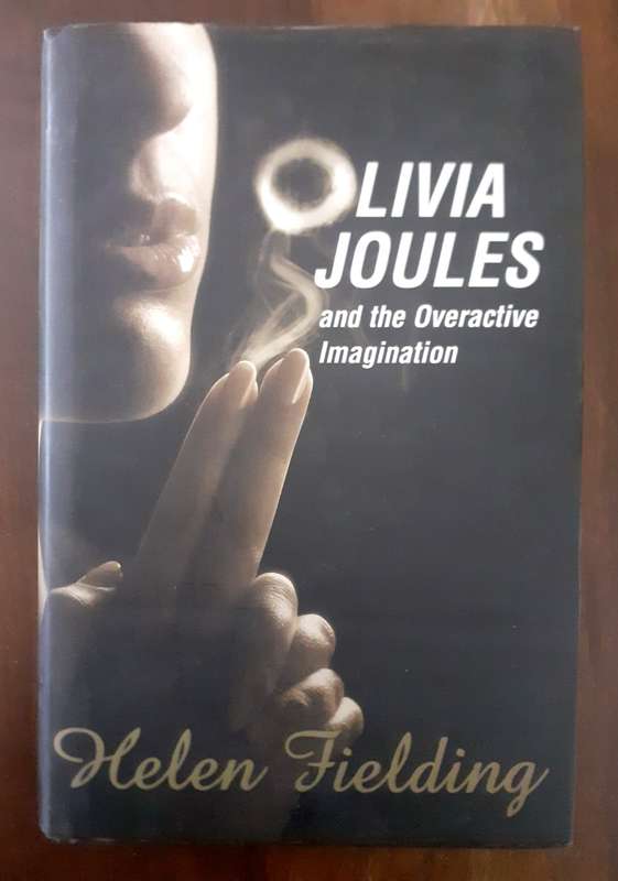 Olivia Joules and the Overactive Imagination ~ Helen Fielding