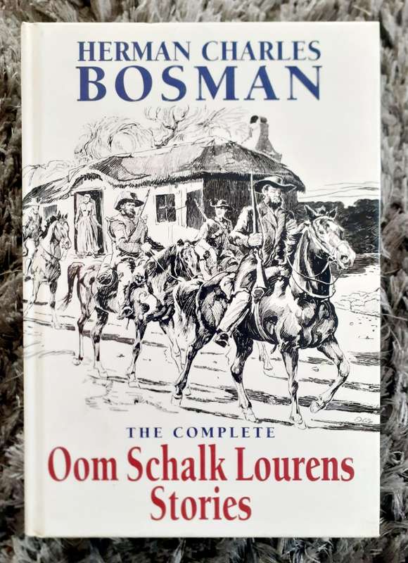 The Complete Oom Schalk Lourens Stories ~ Herman Charles Bosman