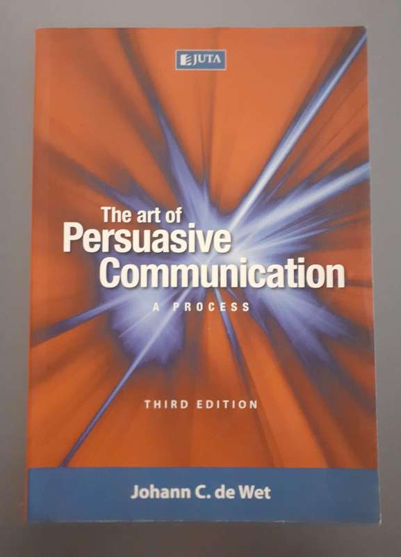 The Art of Persuasive Communication ~ Johann C de Wet
