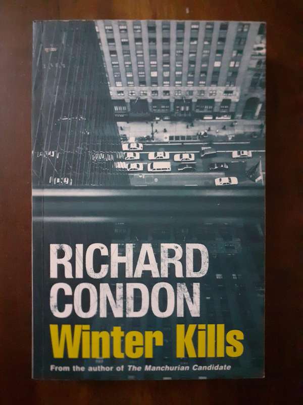 Winter Kills ~ Richard Condon