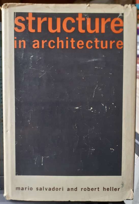 Structure in Architecture ~ Mario Salvadori / Robert Heller