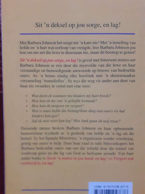 Sit 'n Deksel op jou Sorge, en Lag! ~ Barbara Johnson