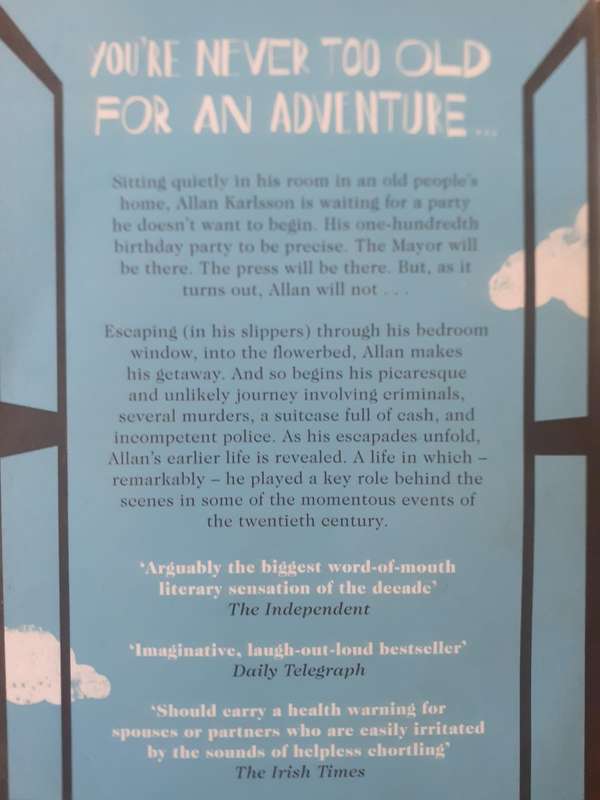 The Hundred-Year-Old Man who Climbed out of the Window and Disappeared ~ Jonas Jonasson