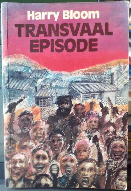 Transvaal Episode ~ Harry Bloom