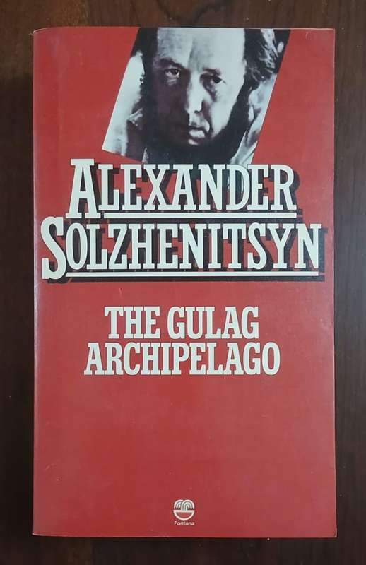 The Gulag Archipelago 1 & 2 ~ Alexander Solzhenitsyn