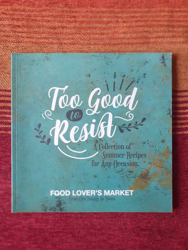 Too Good To Resist ~ FOOD LOVER'S MARKET