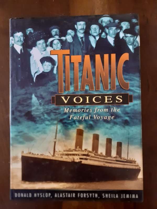 Titanic Voices - Memories from the Fateful Voyage ~ Hyslop / Forsyth / Jemima