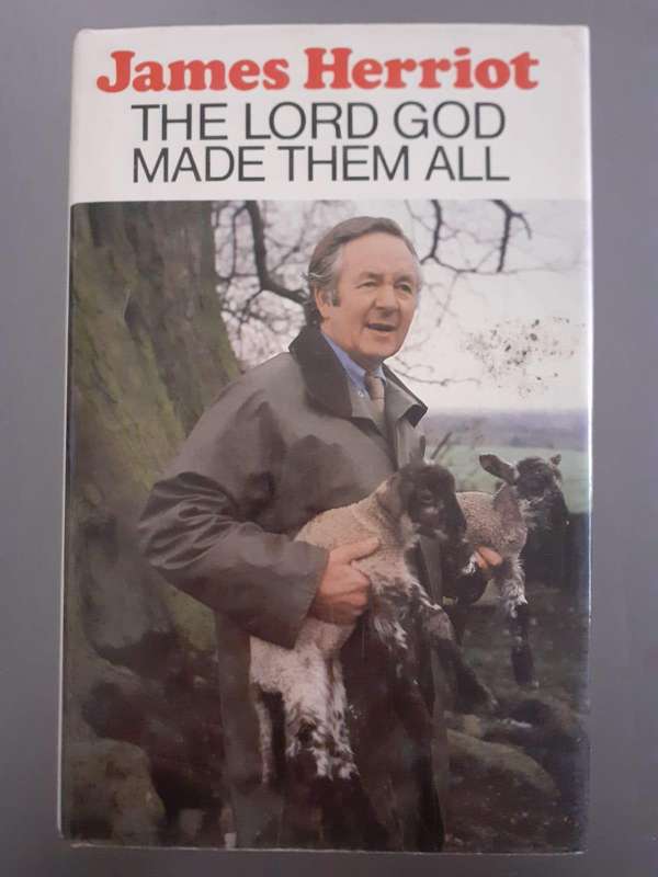 The Lord God Made Them All ~ James Herriot