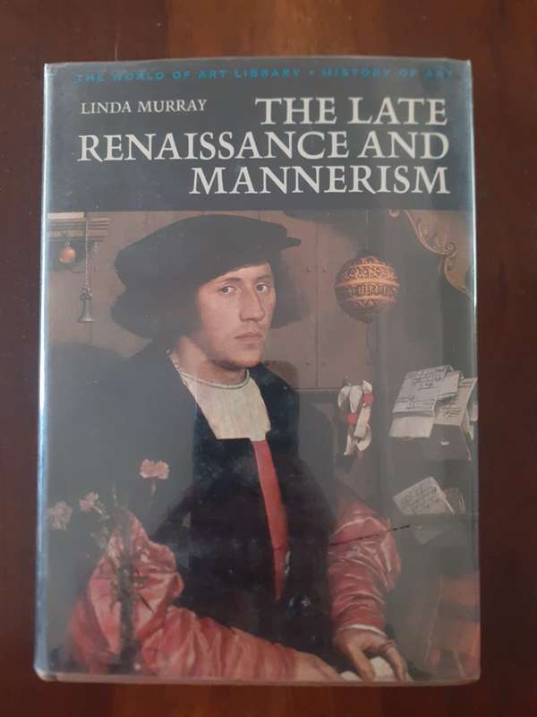 The Late Renaissance and Mannerism ~ Linda Murray