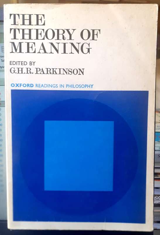 The Theory of Meaning ~ G H R Parkinson
