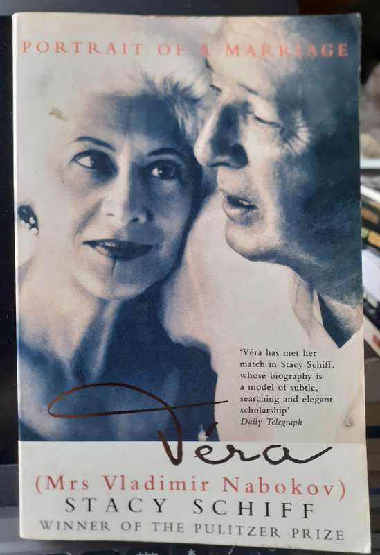Vera (Mrs Vladimir Nabokov) ~ Stacy Schiff