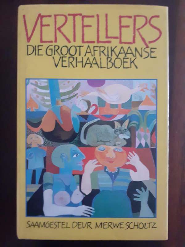 VERTELLERS - Die Groot Afrikaanse Verhaalboek ~ saamgestel deur Merwe Scholtz