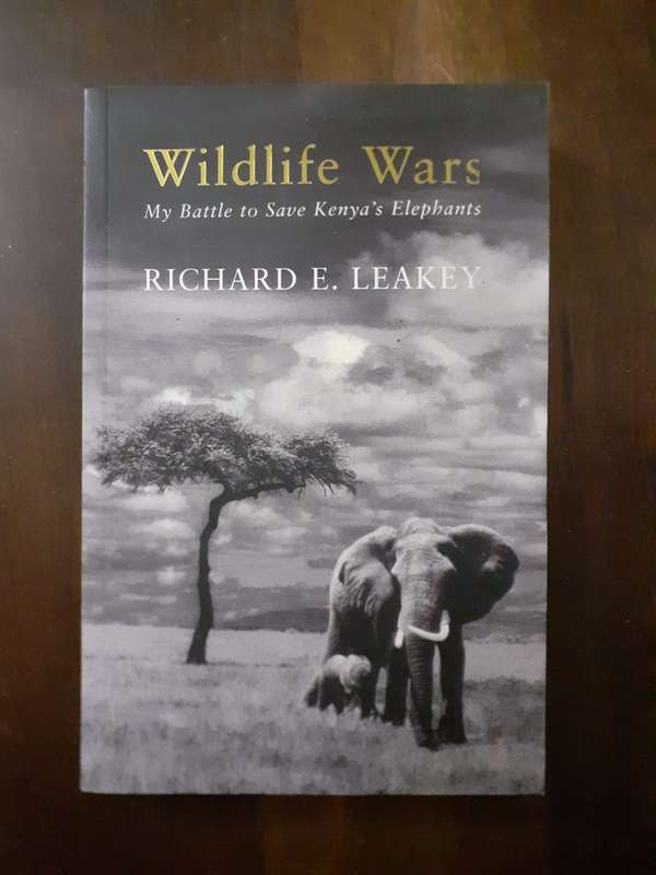 Wildlife Wars ~ Richard E Leakey