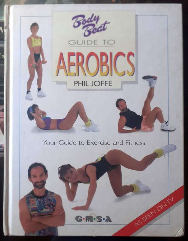 Body Beat Guide to Aerobics ~ Phil Joffe