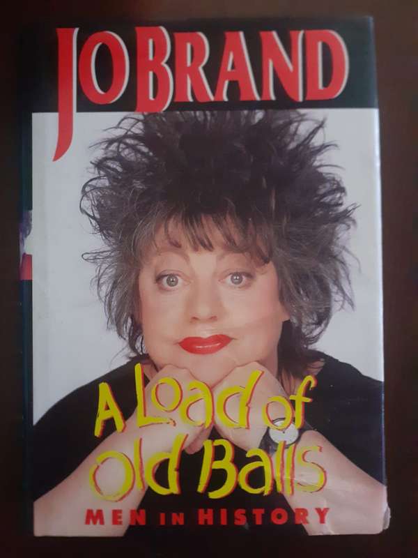 A Load of Old Balls - Men in History ~ Jo Brand