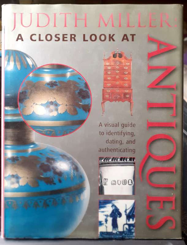 A Closer Look at Antiques ~ Judith Miller