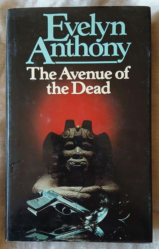 The Avenue of the Dead ~ Evelyn Anthony