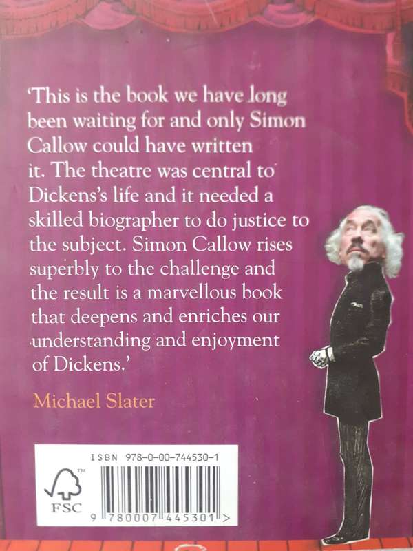 Charles Dickens and the Great Theatre of the World ~ Simon Callow