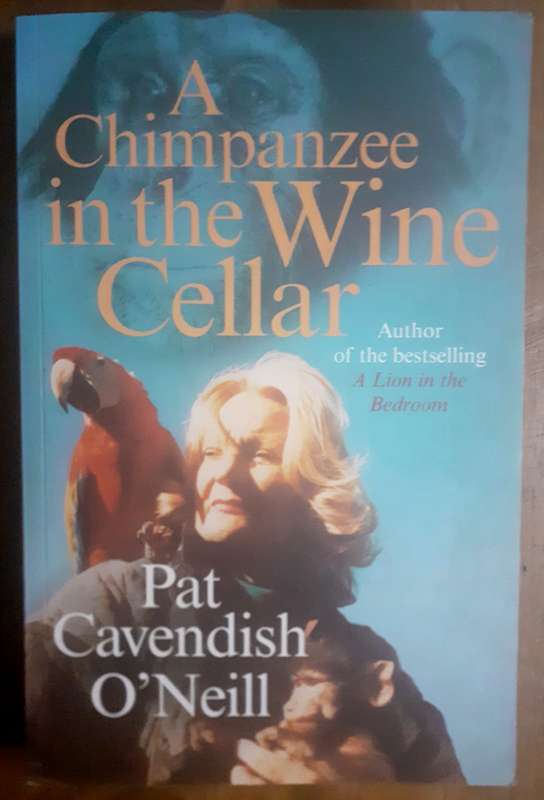A Chimpanzee in the Wine Cellar ~ Pat Cavendish O'Neill