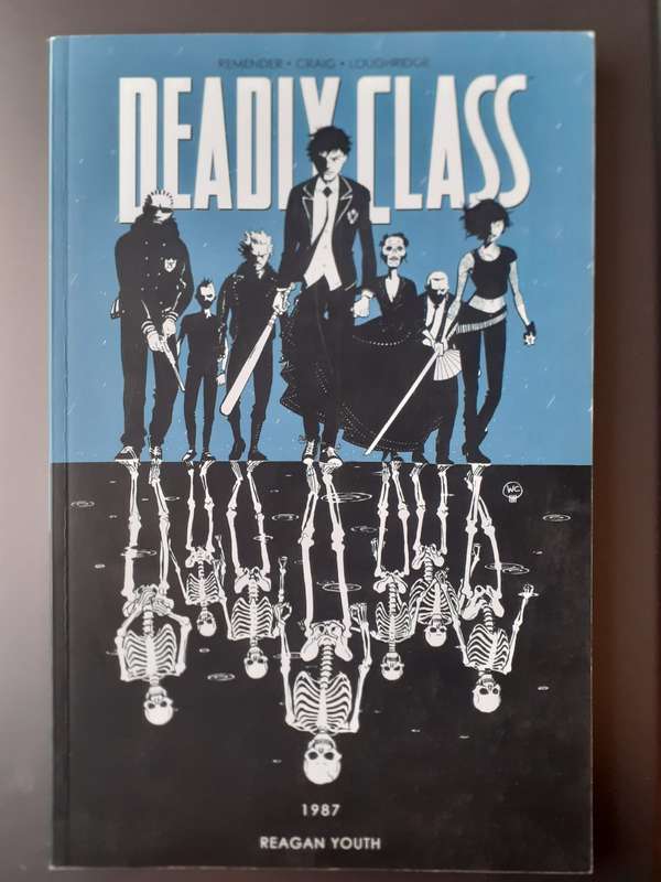 Deadly Class, Vol. 1: Reagan Youth TP ~ Rick Remender