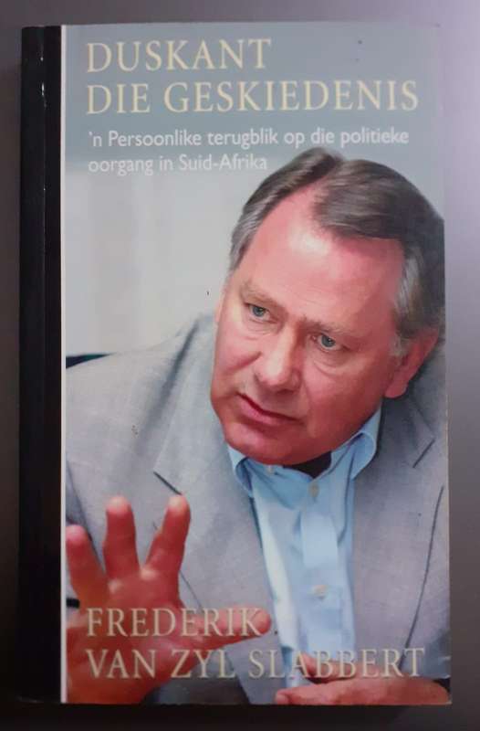 Duskant Die Geskiedenis ~ Frederik van Zyl Slabbert
