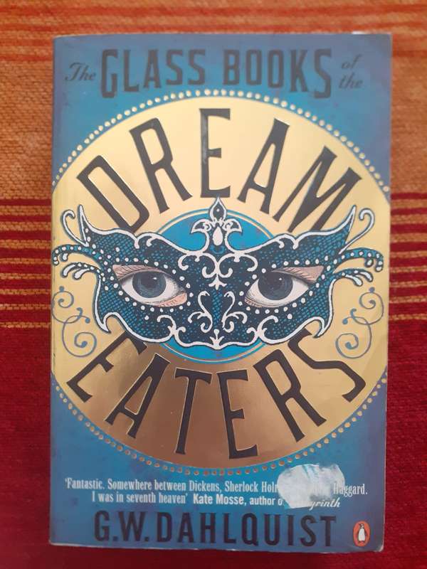 The Glass Books of the Dream Eaters ~ G W Dahlquist