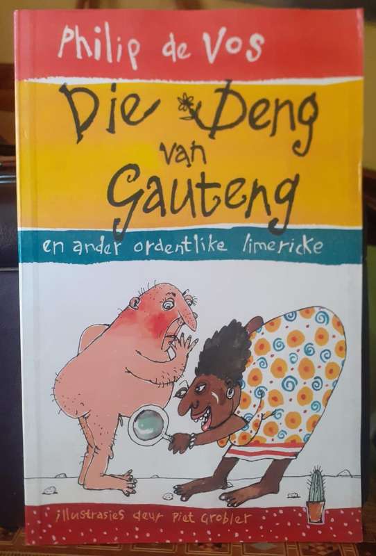 Die Deng van Gauteng en ander ordentlike limericke ~ Philip de Vos