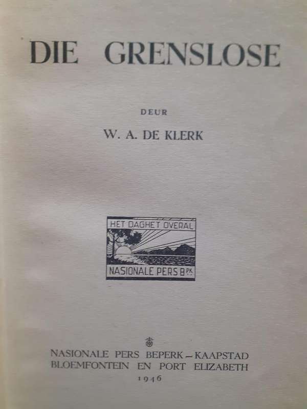 Die Grenslose ~ W A de Klerk