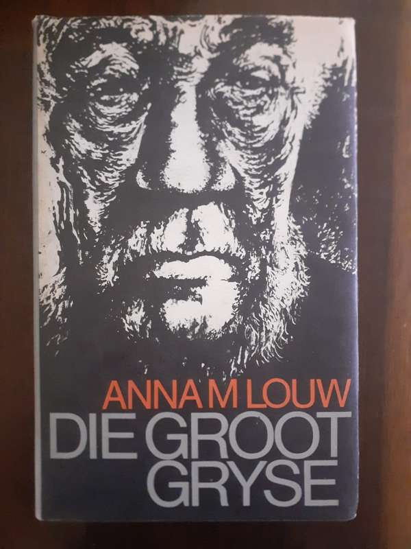 Die Groot Gryse ~ Anna M Louw