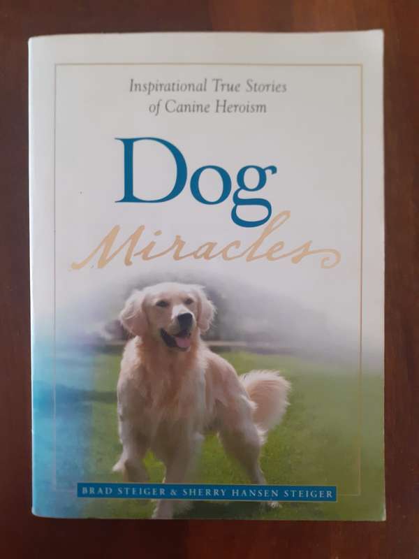 Dog Miracles ~ Brad & Sherry Steiger