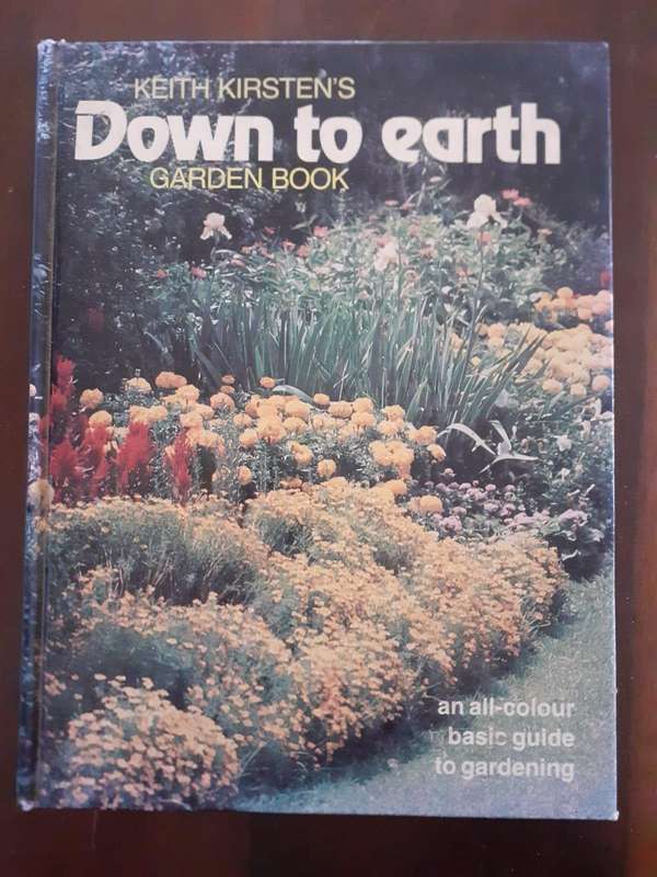 Down To Earth - Garden Book ~ Keith Kirsten