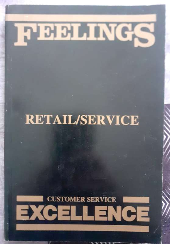 Feelings - Retail Service - Customer Service Excellence ~ John Tschohl