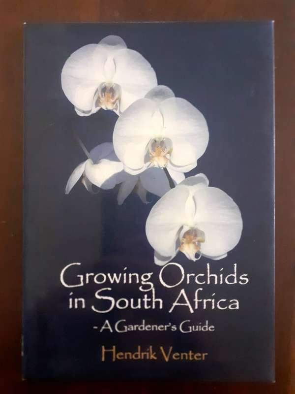 Growing Orchids in South Africa - A Gardener's Guide ~ Hendrik Venter