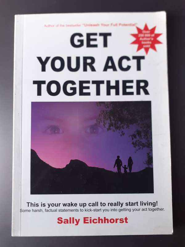 Get Your Act Together ~ Sally Eichhorst
