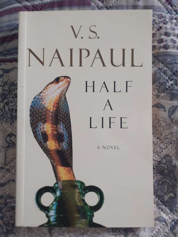 Half A Life ~ V S Naipaul