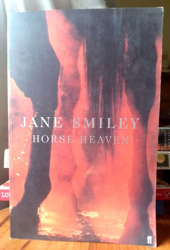 Horse Heaven ~ Jane Smiley