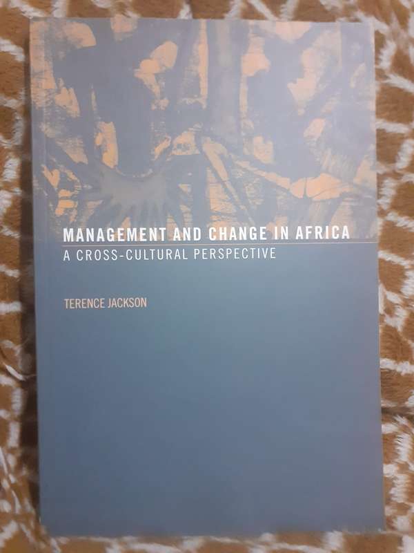Management and Change in Africa - a Cross-Cultural Perspective ~ Terence Jackson