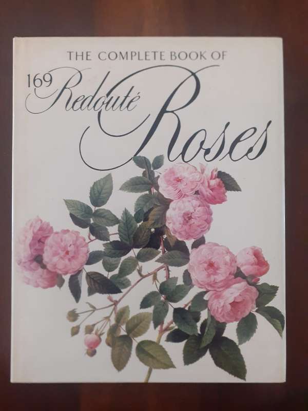 The Complete Book of 169 Redoute Roses ~ Frank J Anderson