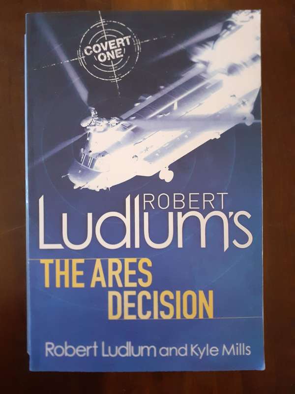 The Ares Decision ~ Robert Ludlum / Kyle Mills