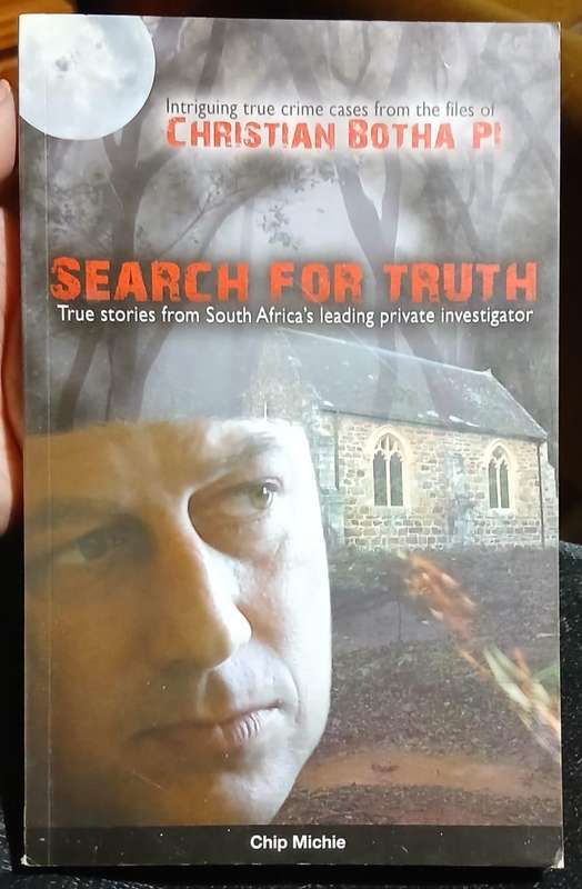 Search for Truth (Book 2) ~ Chip Michie (signed by Christian Botha PI)